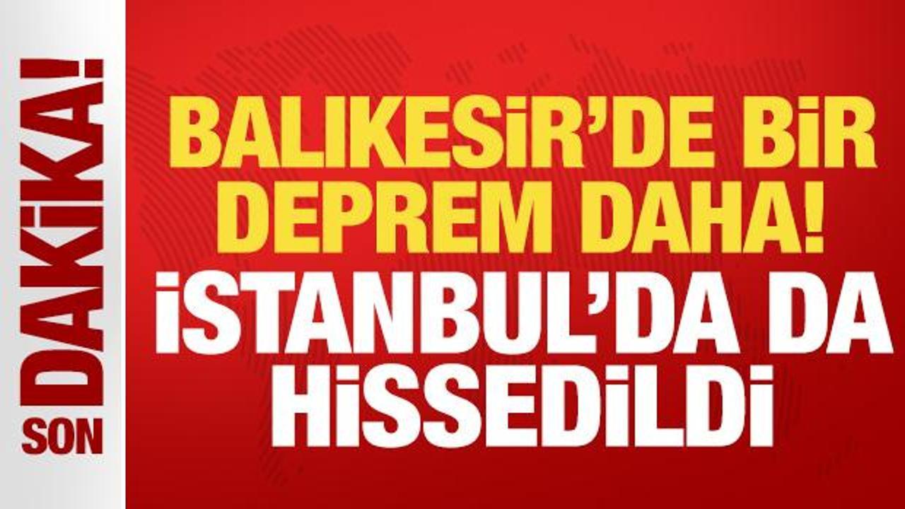 son dakika balikesirde bir deprem daha istanbulda da hissedildi BfgCqsPs.jpg