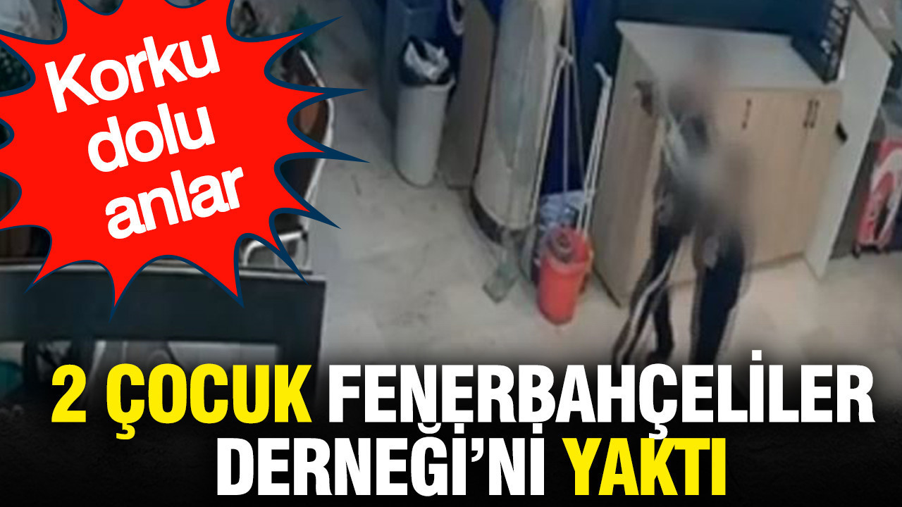 2-cocuk-fenerbahceliler-dernegini-yakti-korku-dolu-anlar-LwlsL6Ah