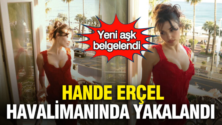 hande-ercel-havalimaninda-yakalandi-yeni-ask-belgelendi-Tz4VuI6D