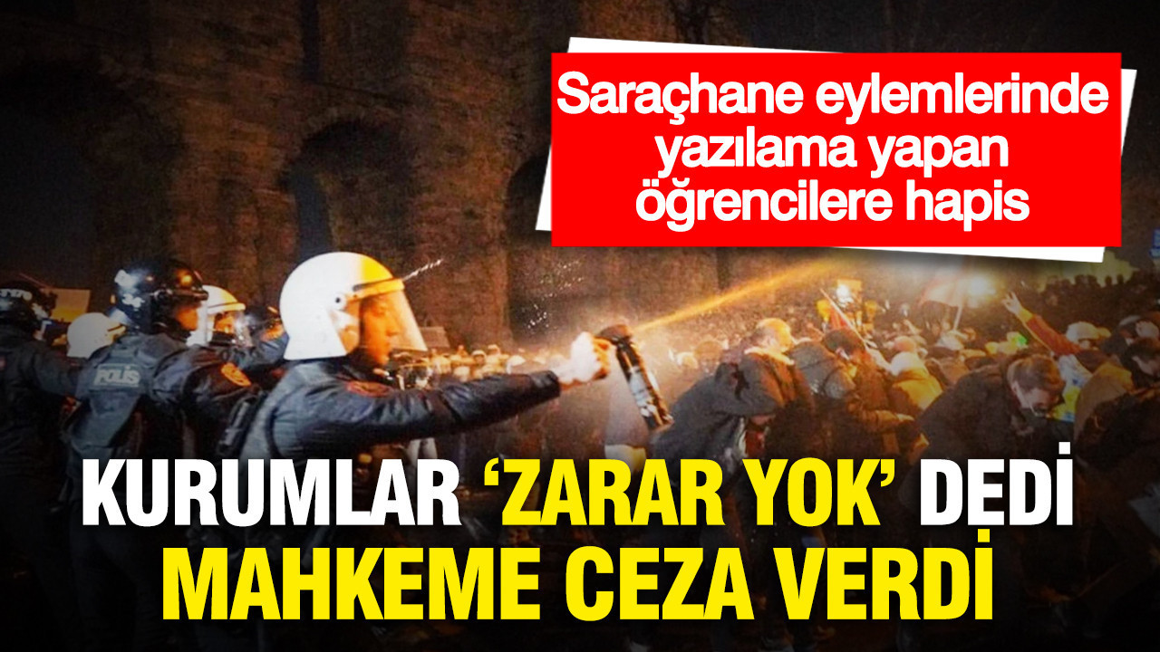 kurumlar-kamu-zarari-yok-demistisarachane-eylemlerinde-yazilama-yapan-ogrencilere-hapis-cezasi-verildi-ZwVT49qu